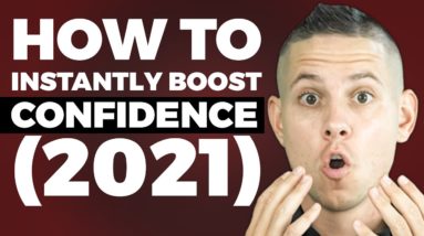 Confidence Hack: How to Instantly Boost Confidence (2021)