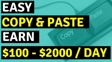 Earn $100 - $1000 A Day With Copy And Paste MIND BLOWING