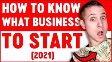 How To Know What Business To Start (Millionaire Advice)