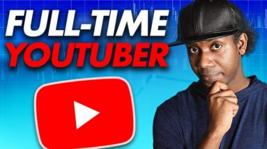 How to Make YouTube Your Full-Time Job (Advice that ACTUALLY Works)