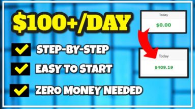 Earn $100 Daily, Step By Step Method WITH PROOF