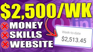 How To Make $2,500 a Week With Affiliate Marketing - No Skills, Money, or Website Required!