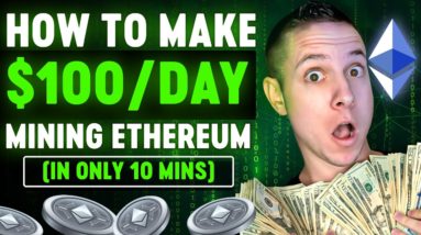 How To Make $100 Per Day MINING Ethereum 2022 Tutorial (EASY 10 Minute Setup Guide)