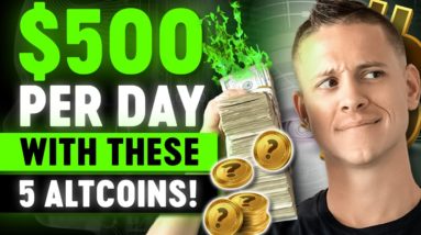 How to Make $500 Per Day Trading Crypto - 5 Altcoins That Will 5x Early 2022!