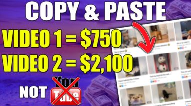 Copy & Paste Videos To Make $750 Per Video In Passive Income (Step By Step - NOT YouTube)