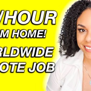 $24 Per Hour From Home, Online Remote Job Available Worldwide 2022!