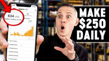 Easiest Way to Make $250 Per Day with Amazon FBA From Scratch! COMPLETE Tutorial for 2022