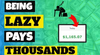 Lazy Way To Earn Thousands Online, Anyone Can Do This