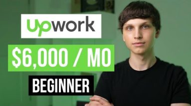 How To Make Money On Upwork In 2022 (For Beginners)