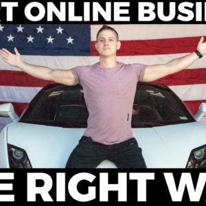 How to Start an Online Business the RIGHT Way in 2022!