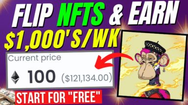 How To Make Money With NFTs & Earn $1,000's And How I Made $120 With My First Flip (START FOR FREE)