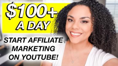 How To Make $100 Per Day On YouTube Using Affiliate Marketing!