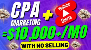 How To Start CPA Marketing For Beginners With YouTube Shorts And Earn $200 a Day QUICKLY!