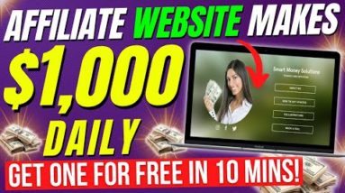 How To Create A FREE Affiliate Marketing Website In 10 Mins & Earn Up To $1,000 A Day