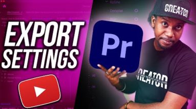 BEST Export Settings for YouTube (Adobe Premiere Pro 2022)