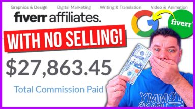 How To Make Money On Fiverr With Affiliate Marketing & Google For FREE