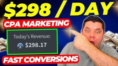 This Converts Really FAST!! | Make $298 Per Day With This CPA Marketing For Beginners Method