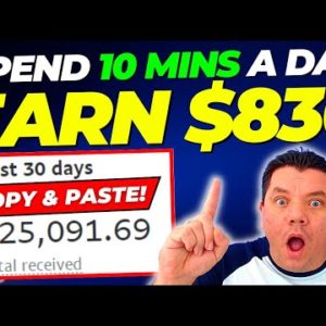 THIS WORKED: Earn $830/DAY Follow This SIMPLE Copy & Past Affiliate Marketing Method (JUST 10 MINS)