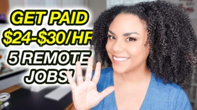 5 Work From Home Jobs|Get Paid $24 To $30 Per Hour 2022