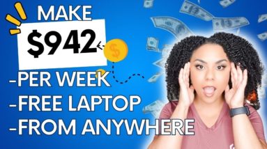 Earn $942 Per Week From Anywhere Free Laptop!