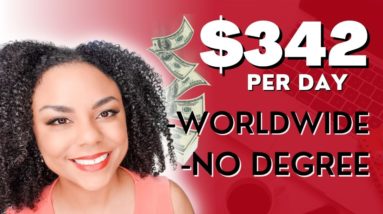 $342/Day No Degree Needed High Paying Remote Jobs! Worldwide