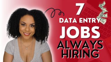 7 Data Entry Jobs Always Hiring Work From Anywhere 2022!