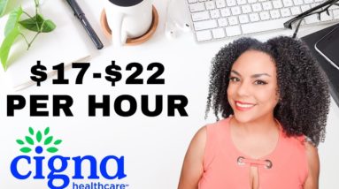 Work From Home Jobs At Cigna! Earn $17 To $22 Per Hour To Chat At Home.