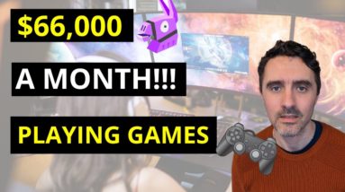 $66,000 a MONTH Playing Video Games