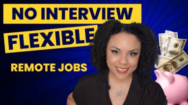 Part Time, Flexible No Interview Remote Jobs 2024!