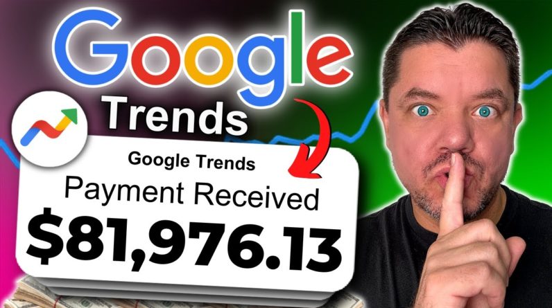 Get Paid $5,340/Week With Google Trends For FREE (Make Money Online)