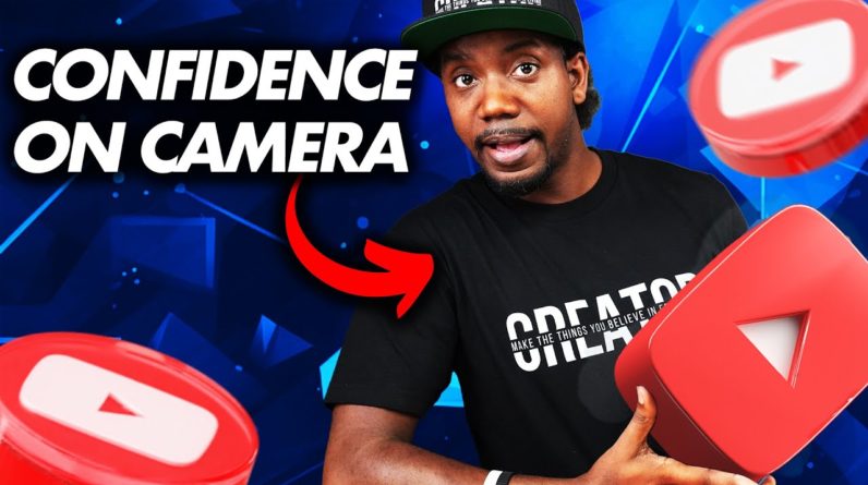 HOW TO BE CONFIDENT ON CAMERA: 6 Simple Steps for Talking to a Camera