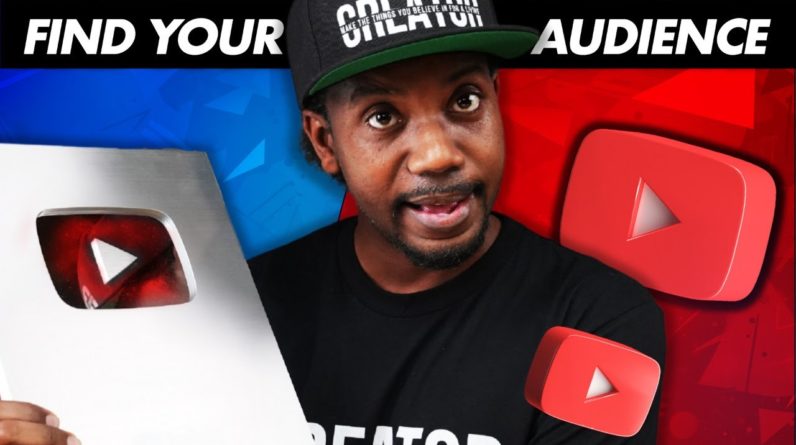 HOW TO GROW ON YOUTUBE AND FIND YOUR AUDIENCE