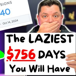 Make Money Online: Earn $756 Days With This LAZY Digital Marketing Trick